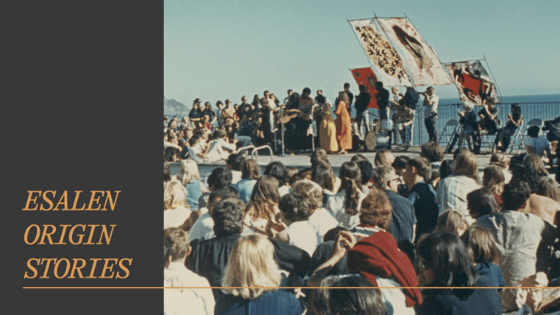 Esalen Origin Stories