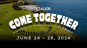 Come Together: A Festival of IntraConnectivity & Spirit, June 24–28, 2024