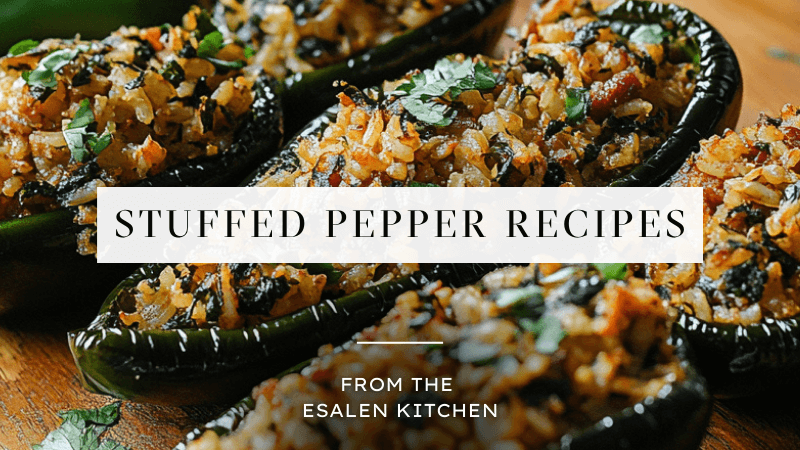 Stuffed Pepper Recipes from the Esalen Kitchen